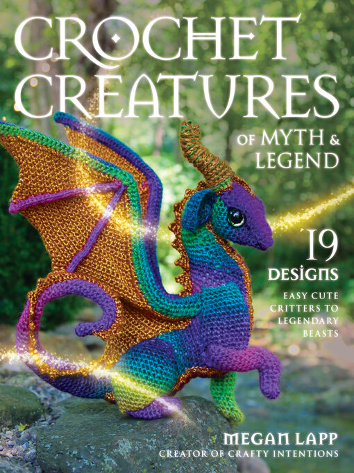 Title details for Crochet Creatures of Myth and Legend by Megan  Lapp - Available